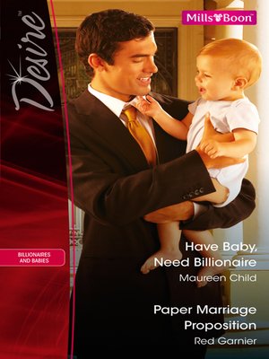 cover image of Have Baby, Need Billionaire/Paper Marriage Proposition